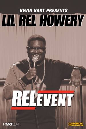 Kevin Hart Presents Lil’ Rel: RELevent