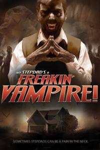 My Step-Dad’s a Freakin’ Vampire