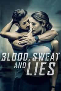 Blood, Sweat, and Lies