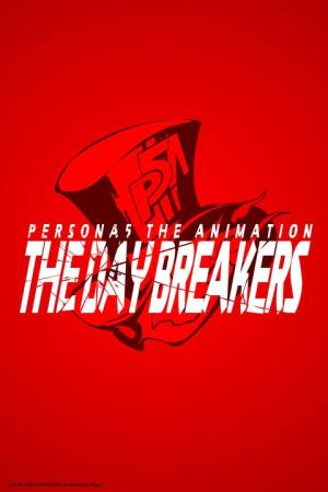 Persona5 the Animation -The Day Breakers-