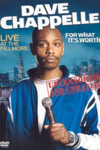 Dave Chappelle: For What It’s Worth