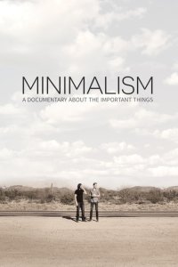 Minimalism: A Documentary About the Important Things