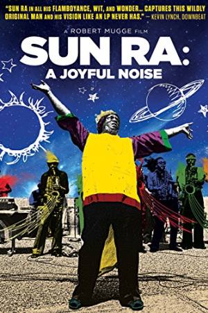 Sun Ra: A Joyful Noise