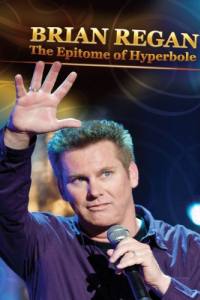 Brian Regan: The Epitome of Hyperbole
