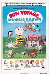 Bon Voyage, Charlie Brown (and Don’t Come Back!!)