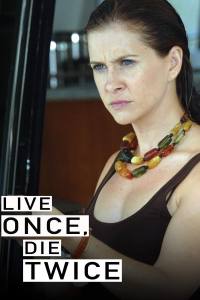 Live Once, Die Twice