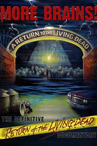 More Brains! A Return to the Living Dead