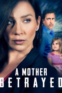 A Mother Betrayed