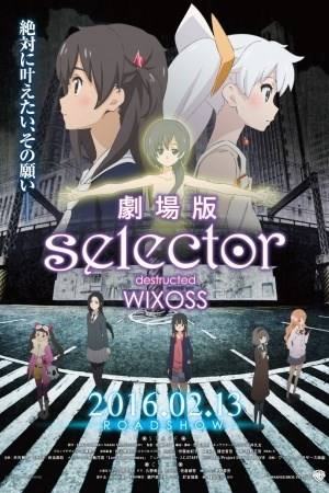 Selector Destructed WIXOSS the Movie