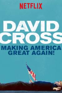 David Cross: Making America Great Again