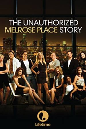 The Unauthorized Melrose Place Story
