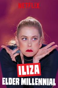 Iliza: Elder Millennial