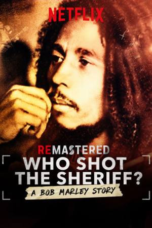 ReMastered: Who Shot the Sheriff?