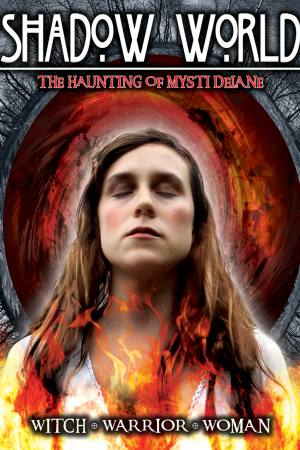 Shadow World: The Haunting of Mysti Delane