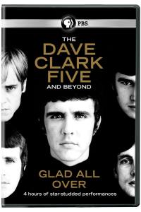 Glad All Over: The Dave Clark Five and Beyond