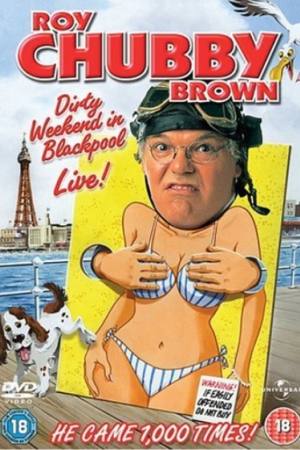 Roy Chubby Brown: Dirty Weekend in Blackpool Live
