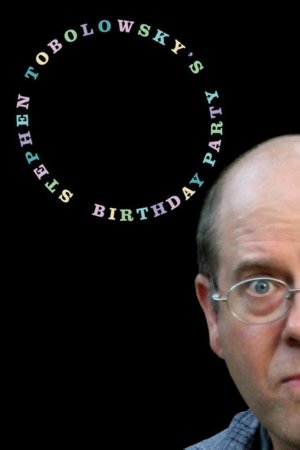 Stephen Tobolowsky’s Birthday Party