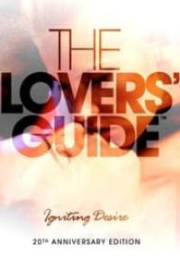 The Lovers’ Guide: Igniting Desire