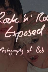 Rock ‘N’ Roll Exposed: The Photography of Bob Gruen