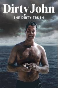 Dirty John, The Dirty Truth