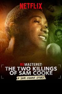 ReMastered: The Two Killings of Sam Cooke