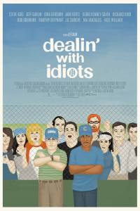 Dealin’ with Idiots