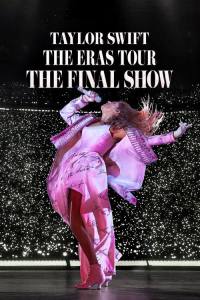 Taylor Swift: The Eras Tour – The Final Show