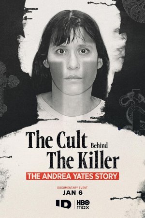 The Cult Behind the Killer: The Andrea Yates Story