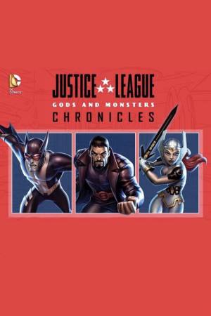 Justice League: Gods and Monsters Chronicles