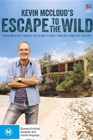 Kevin McCloud’s Escape to the Wild