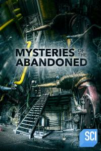 Mysteries of the Abandoned