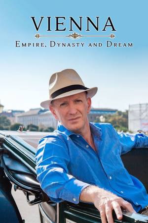 Vienna: Empire, Dynasty and Dream