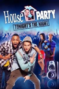 House Party: Tonight’s the Night