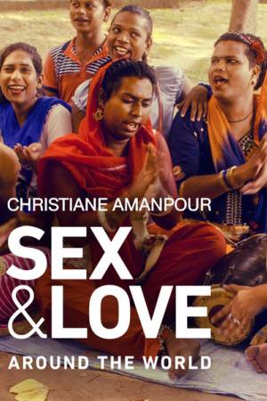 Christiane Amanpour Sex & Love Around the World