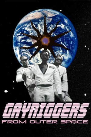 Gayniggers from Outer Space