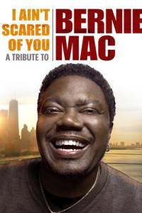 I Ain’t Scared of You: A Tribute to Bernie Mac