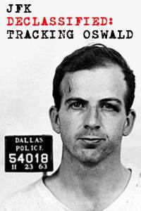 JFK Declassified: Tracking Oswald