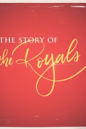 The Story of the Royals