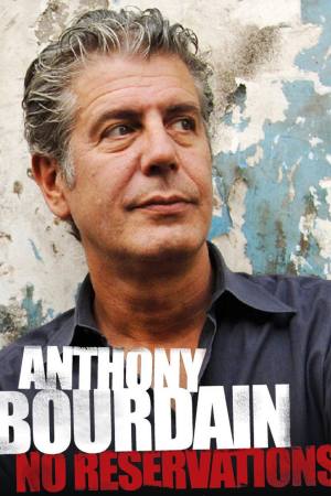Anthony Bourdain: No Reservations