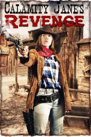 Calamity Jane’s Revenge