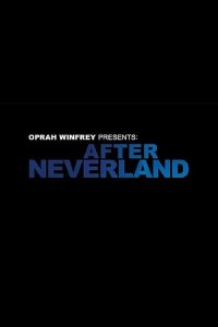 Oprah Winfrey Presents: After Neverland
