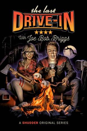 The Last Drive-In with Joe Bob Briggs