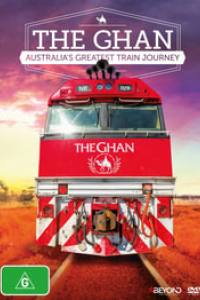 The Ghan: Australia’s Greatest Train Journey