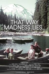 That Way Madness Lies…