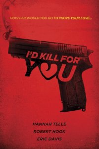 I’d Kill for You