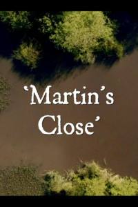 Martin’s Close