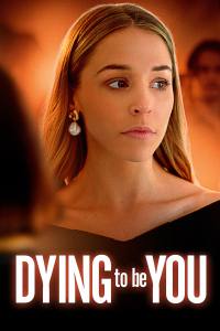 Dying to Be You