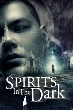 Spirits in the Dark