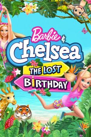 Barbie & Chelsea: The Lost Birthday