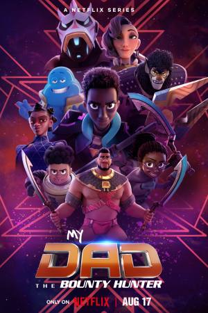 My Dad the Bounty Hunter